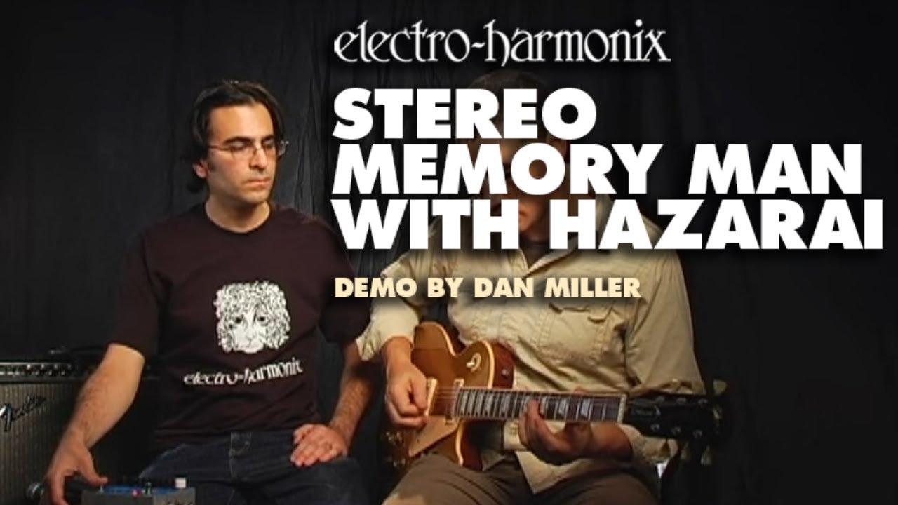 Stereo Memory Man with Hazarai | Delay & Looper - Electro-Harmonix