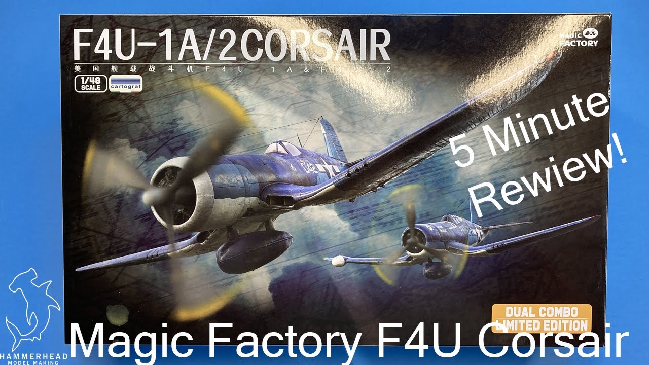 Magic Factory F4U-1A/2 Corsair 1/48 scale | 5 minute Review - YouTube