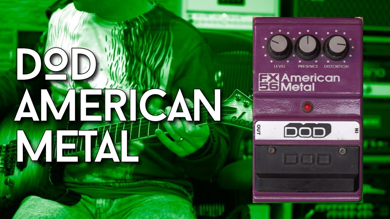 ギター DOD FX56 American l DOD FX56 American Metal - What To Know