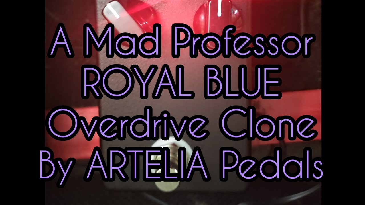 Budget King Demos A Mad Professor ROYAL BLUE Overdrive Clone by
