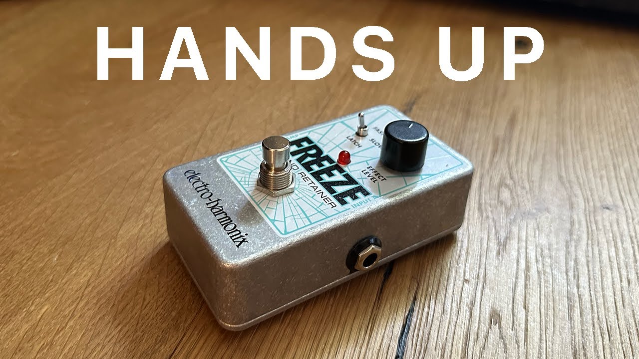 Electro-Harmonix Freeze - THIS is the no-duh sustain guitar pedal