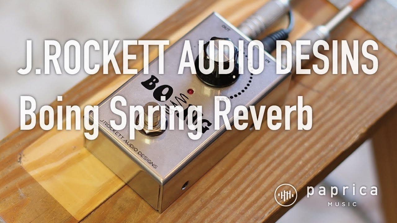 J ROCKETT AUDIO DESINS Boing Spring Reverb - YouTube