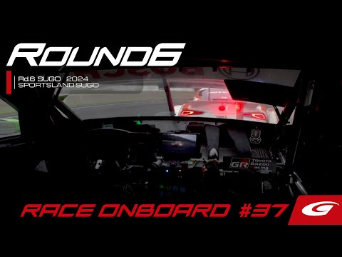 RACE ONBOARD】Deloitte TOM'S GR Supra 2024 AUTOBACS SUPER GT