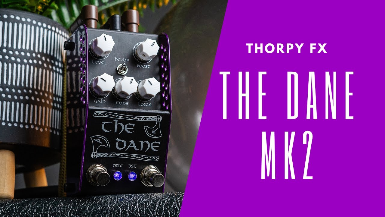 ギター Thorpy FX The Dane MKII ThorpyFX The Dane MKII Overdrive