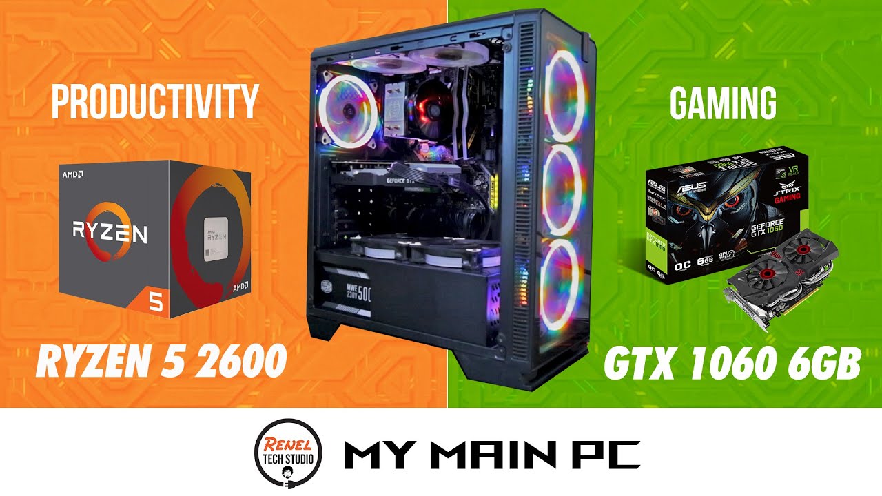 Ryzen 5 2600 + GTX 1060 6gb for Productivity and Gaming PC (My