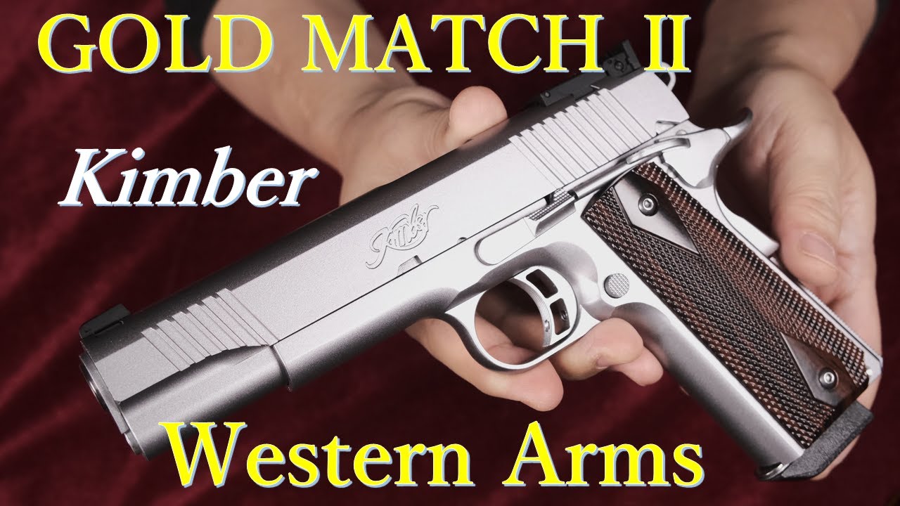 Kimber GOLD MATCH Ⅱ / ウェスタンアームズ - YouTube
