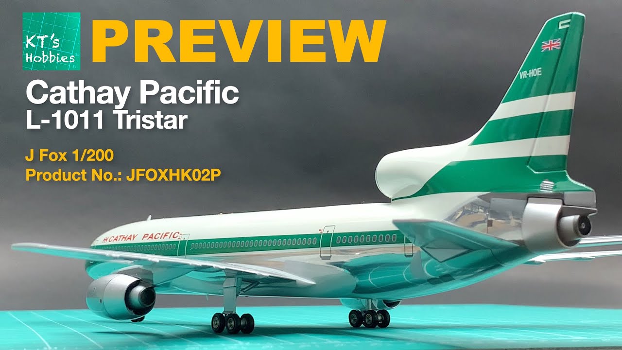 PREVIEW: J Fox 1/200 Cathay Pacific L-1011 Tristar Unboxing and