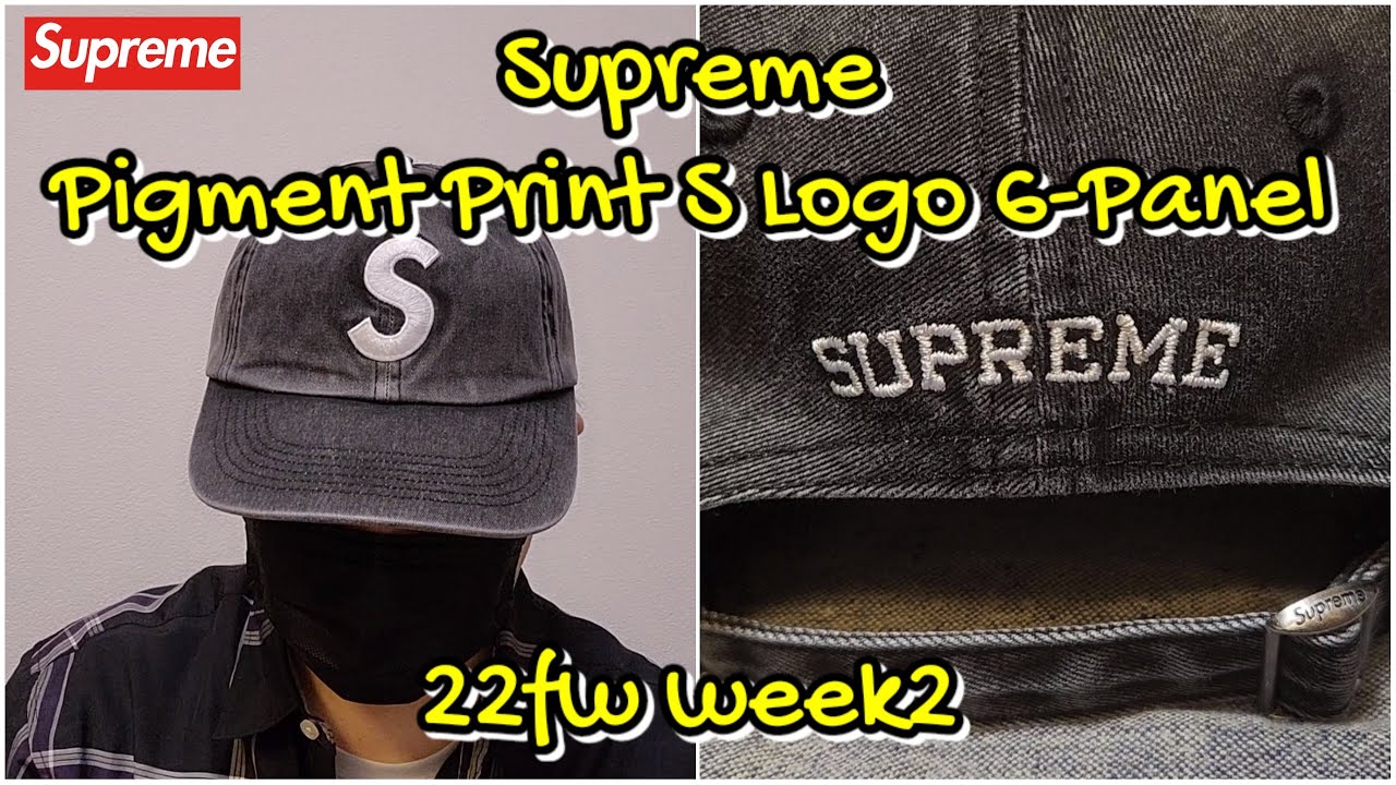 Supreme Pigment Print S Logo 6-Panel 22fw week2 シュプリーム