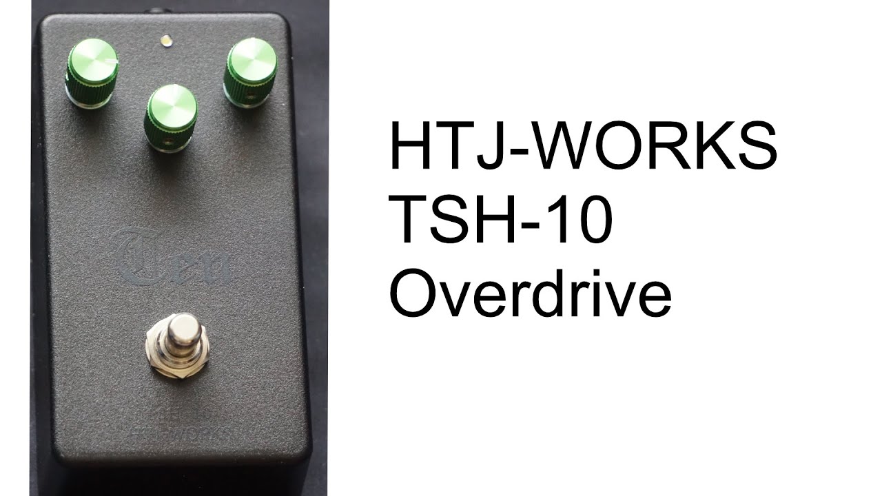 HTJ-WORKS TSH-10 V2 オーバードライブ エフェクター Ten- TSH-10 Over