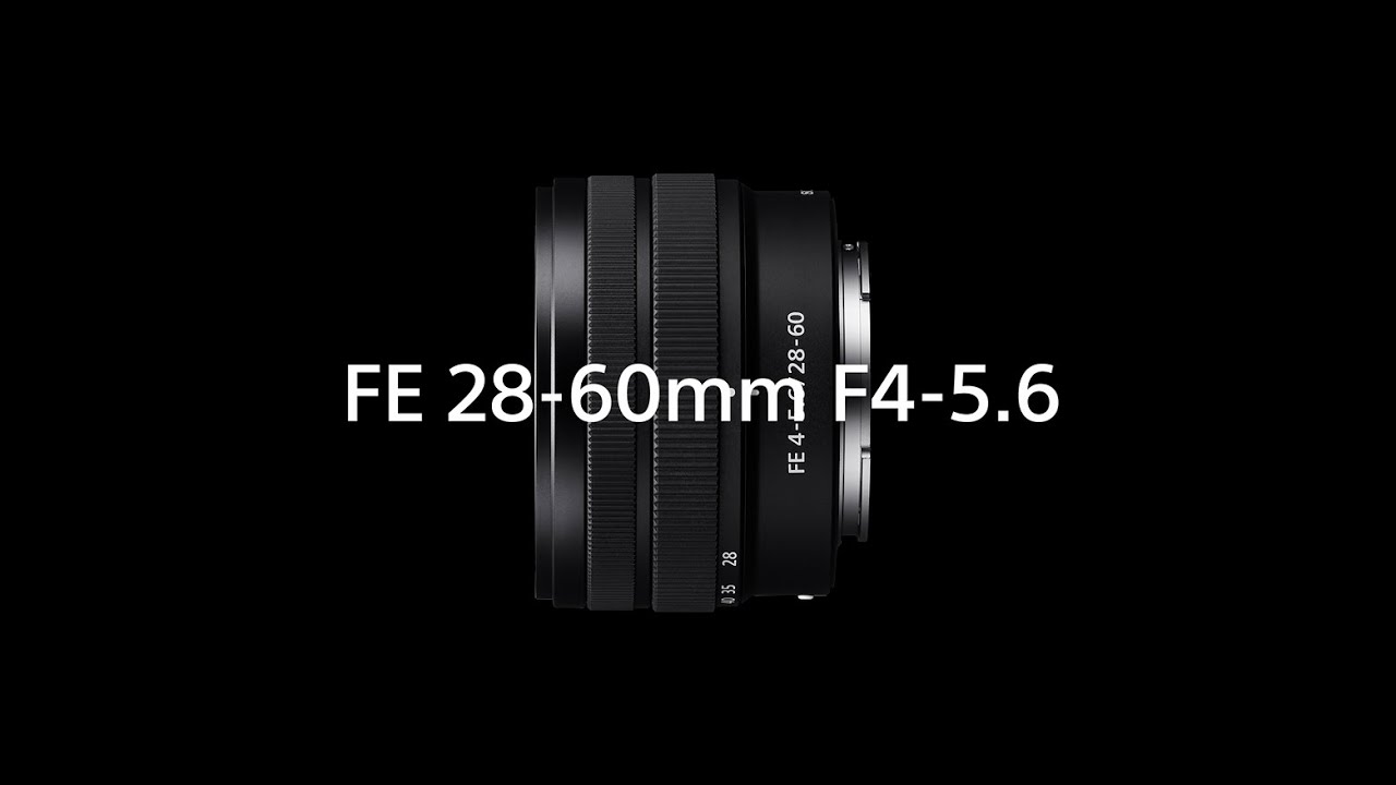 Introducing FE 28-60mm F4-5.6 | Sony | Lens - YouTube