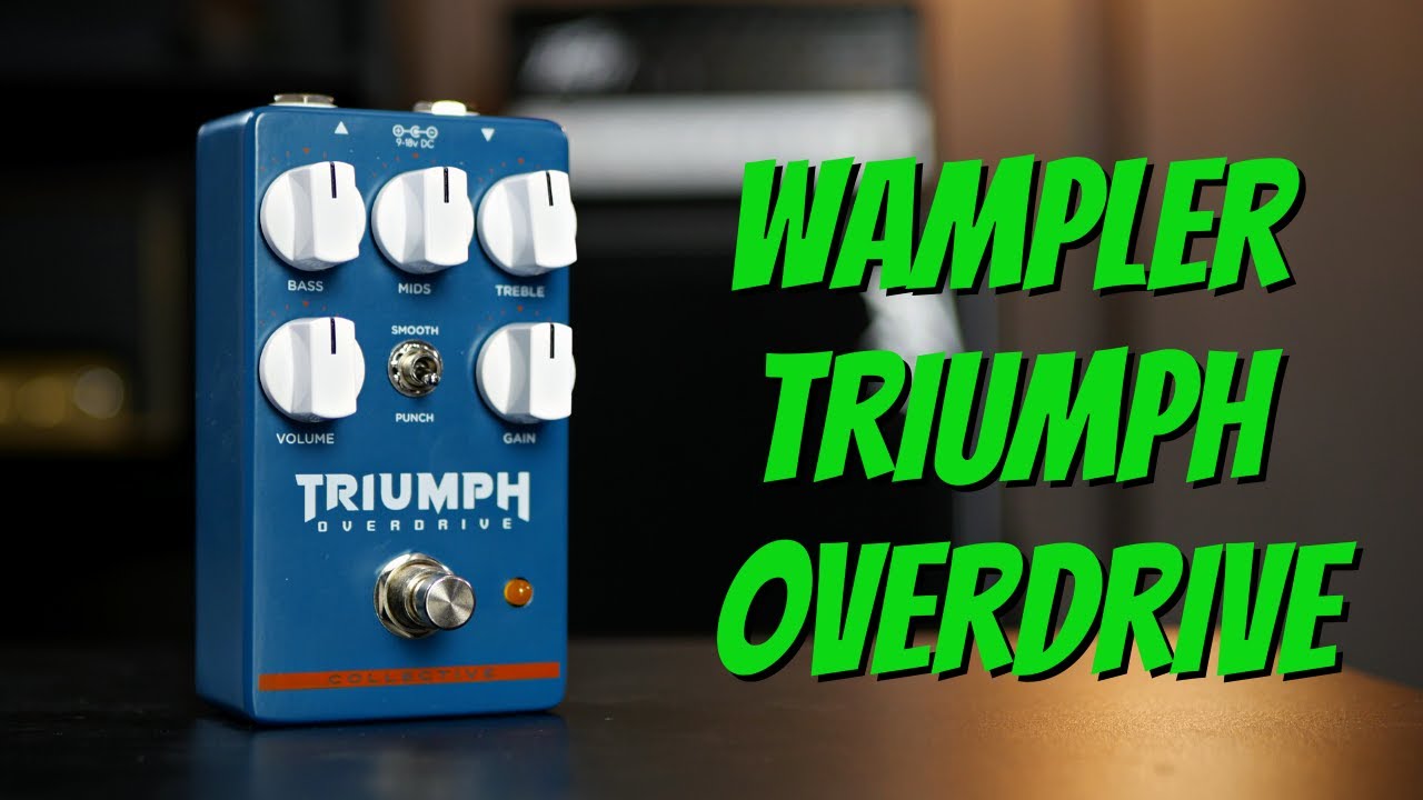 Triumph Overdrive - Wampler Pedals