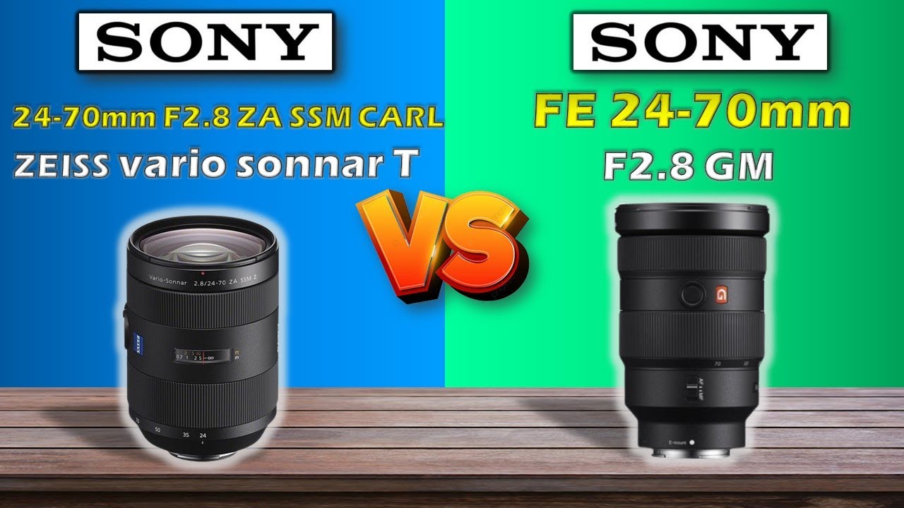 SONY 24-70MM F2.8 ZA SSM CARL ZEISS VARIO SONNAR T VS SONY FE 24
