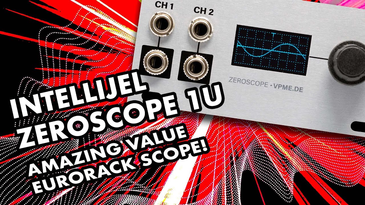 Intellijel Zeroscope 1U - (VPME.DE) - Overview, Tutorial, Demo