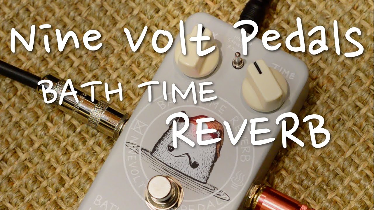 ギター NINEVOLT PEDALS BATH TIME REVERB NineVolt - Bathtime Reverb
