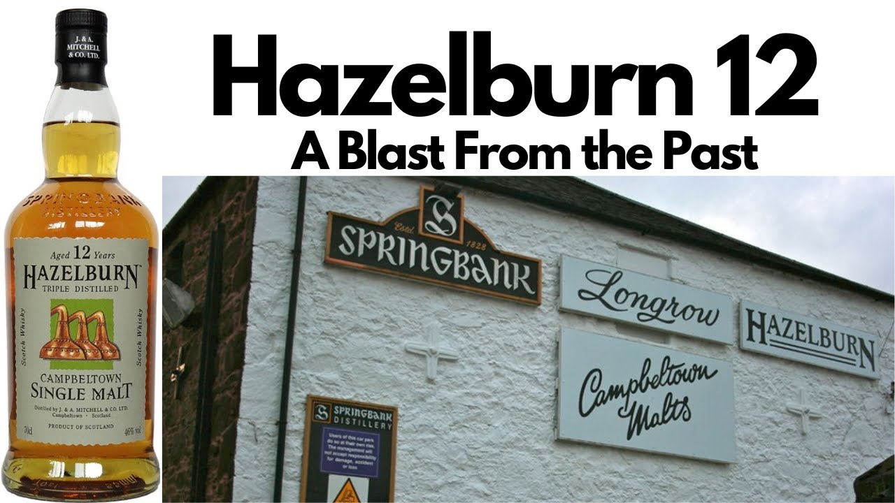 Hazelburn 12 Year Old: #542 - YouTube
