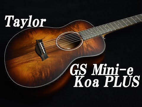 試奏動画】Taylor GS Mini-e Koa Plus - YouTube