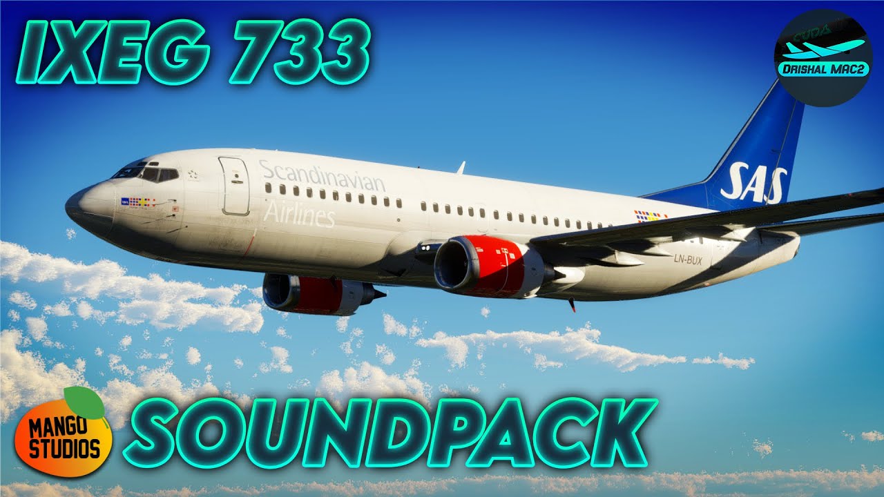 XP12] NEW Mango Studios IXEG 733 sound pack! | ENVA - ENBR