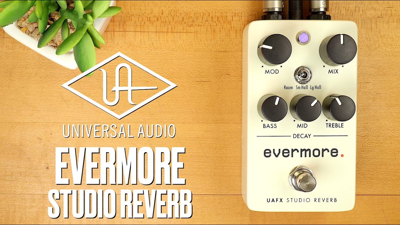 Universal Audio UAFX Evermore Studio Reverb - YouTube