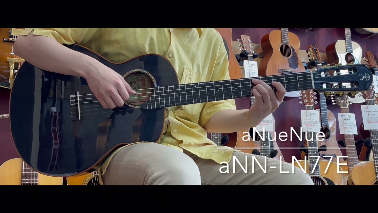 試奏動画】aNueNue aNN-LN77E [LASTGUITAR] - YouTube