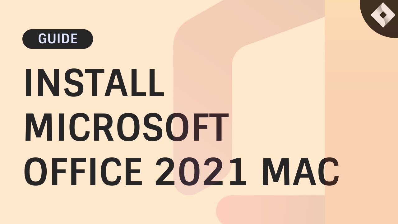 How to Install Microsoft Office 2021 for MAC | Step-by-Step Guide