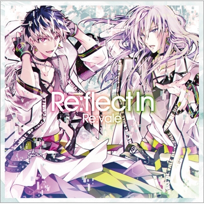 Re:vale 2nd Album “Re:flect In” : Re:vale (アイドリッシュセブン