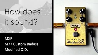 MXR M77 Custom Badass Modified OD - What To Know & Where To Buy