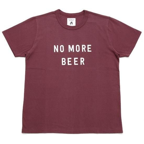 タコマフジ｜NO MORE BEER REISSUE TEE (バーガンディ)