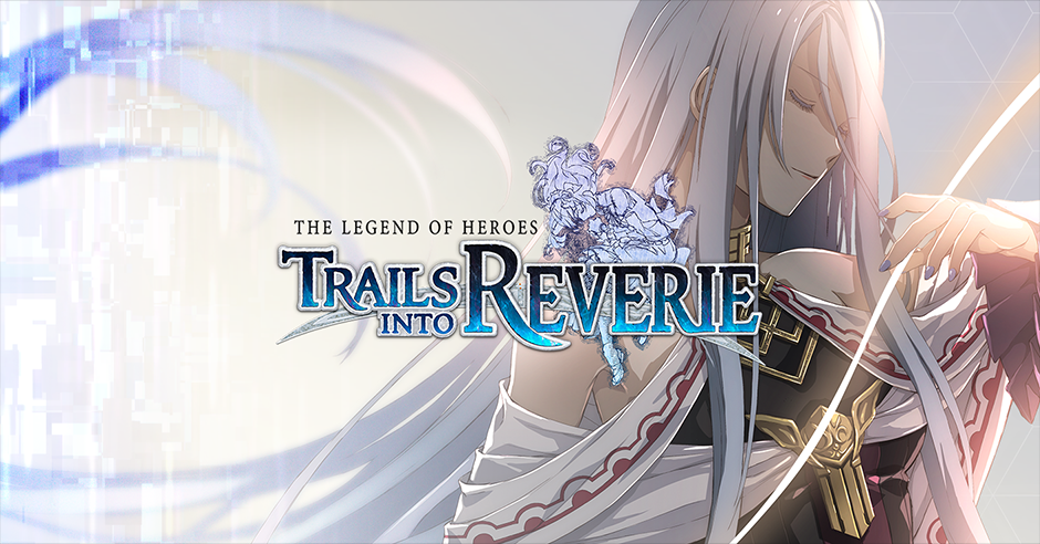Release: The Legend of Heroes: Trails into Reverie with its DLCs