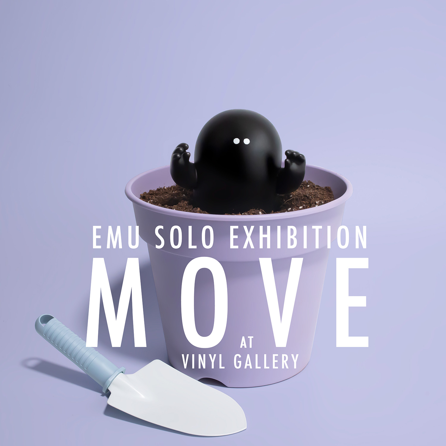 EMU solo exhibition ＜MOVE＞ | VINYL - ケンエレファント