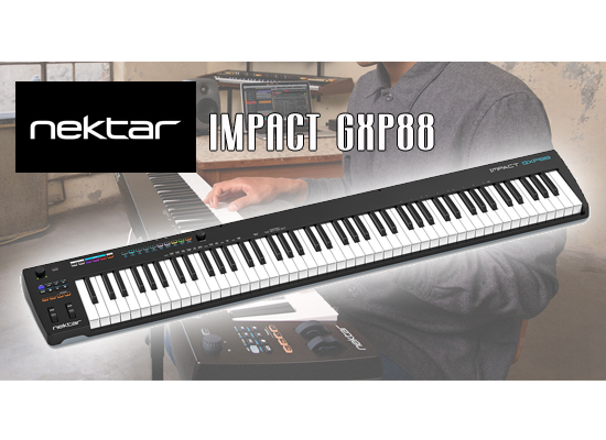 Nektar Technology：Impact GXP88」DAWとのスムーズな連携+卓越した