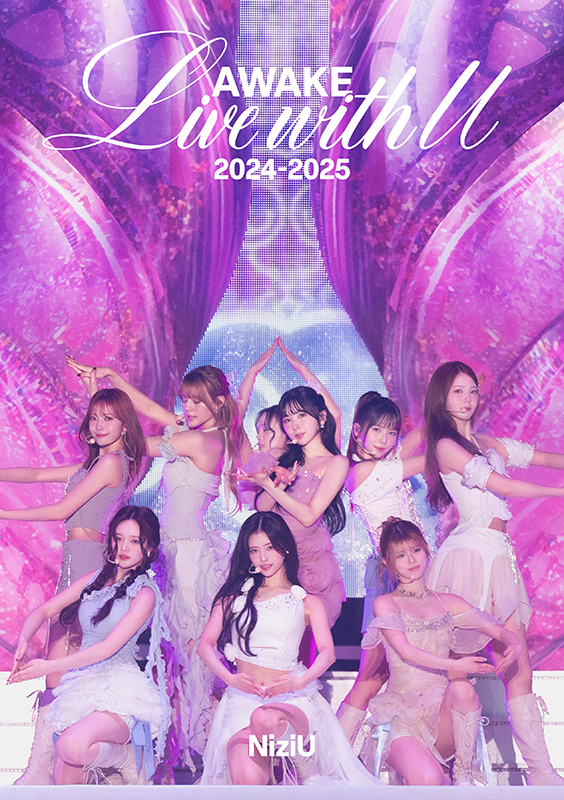 NiziU 🌈 Blu-ray『NiziU Live with U 2024-2025 “AWAKE”』 8/20発売