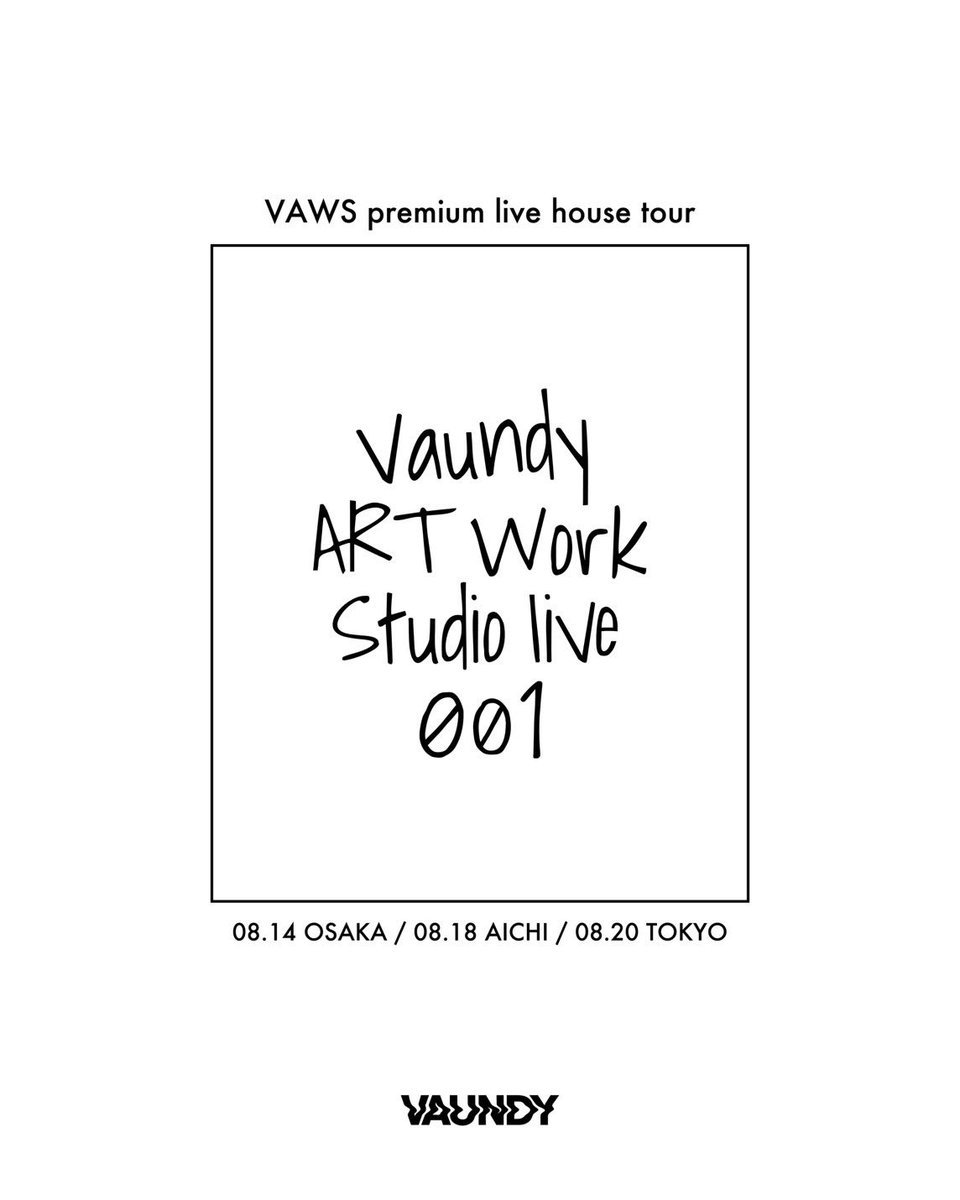 Vaundy 8/20(水)開催!! VAWS premium live house tour “ART Work