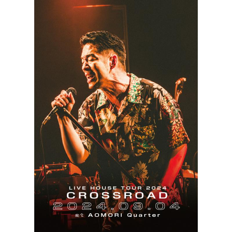 ミュージック CROSSROAD LIVE HOUSE TOUR 2024 Blu-ray ミュージック