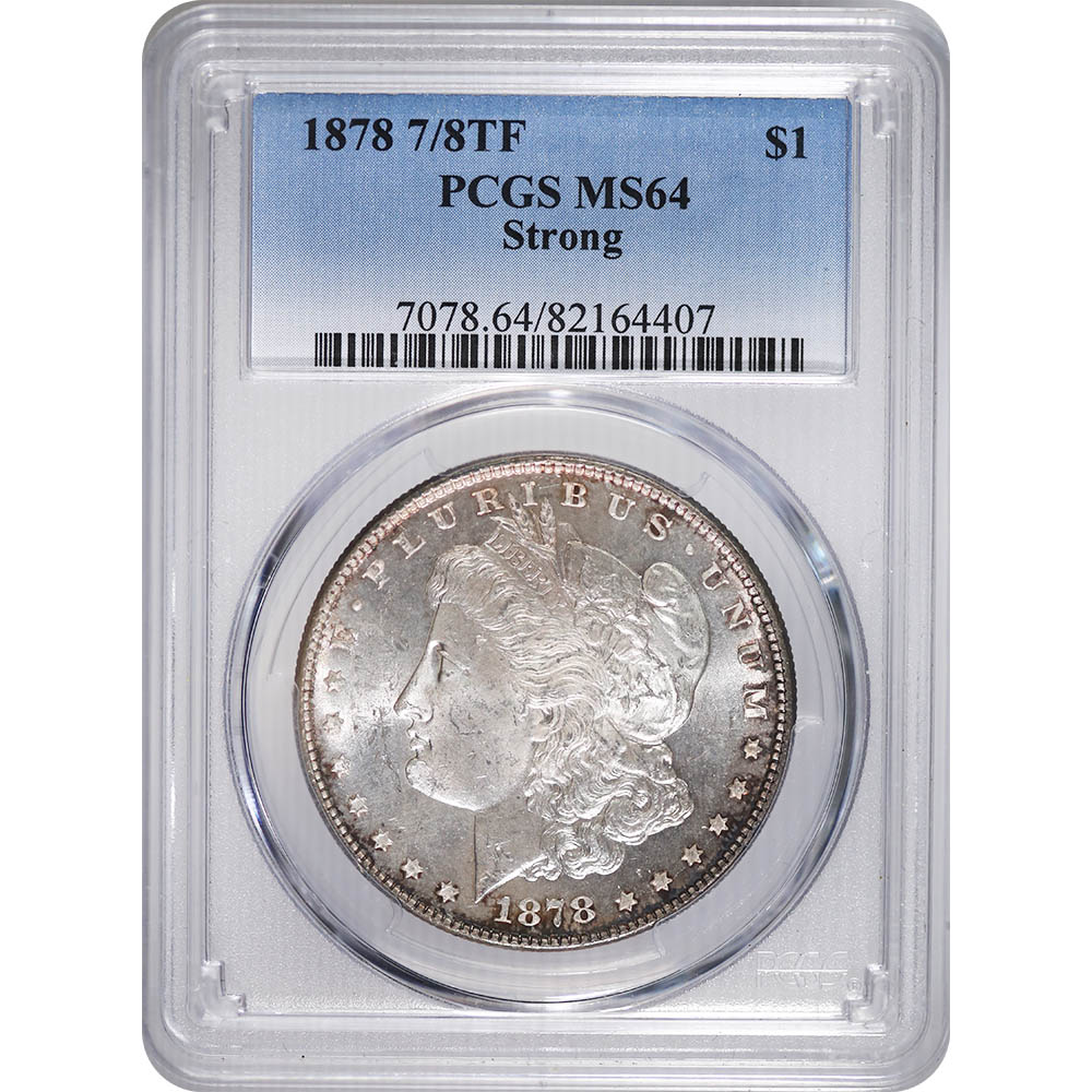 Certified Morgan Silver Dollar 1878 7/8TF Strong MS64 PCGS