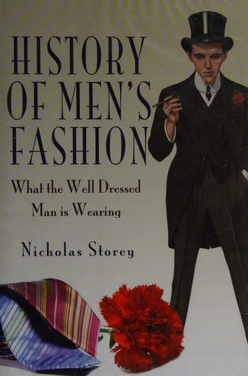 History of men's fashion : what the well-dressed man is wearing