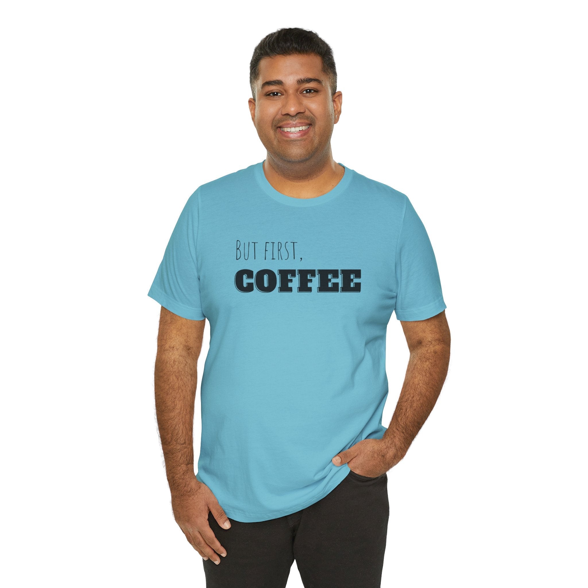 But First Coffee T-Shirt – BraveBrew Coffee Co.